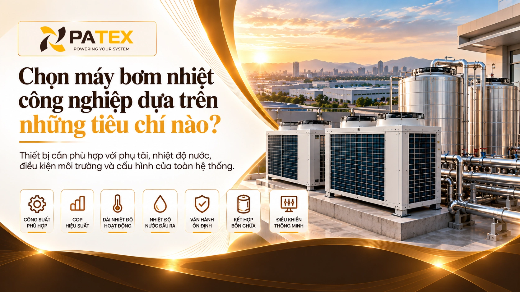 Chọn máy bơm nhiệt công nghiệp dựa trên những tiêu chí nào