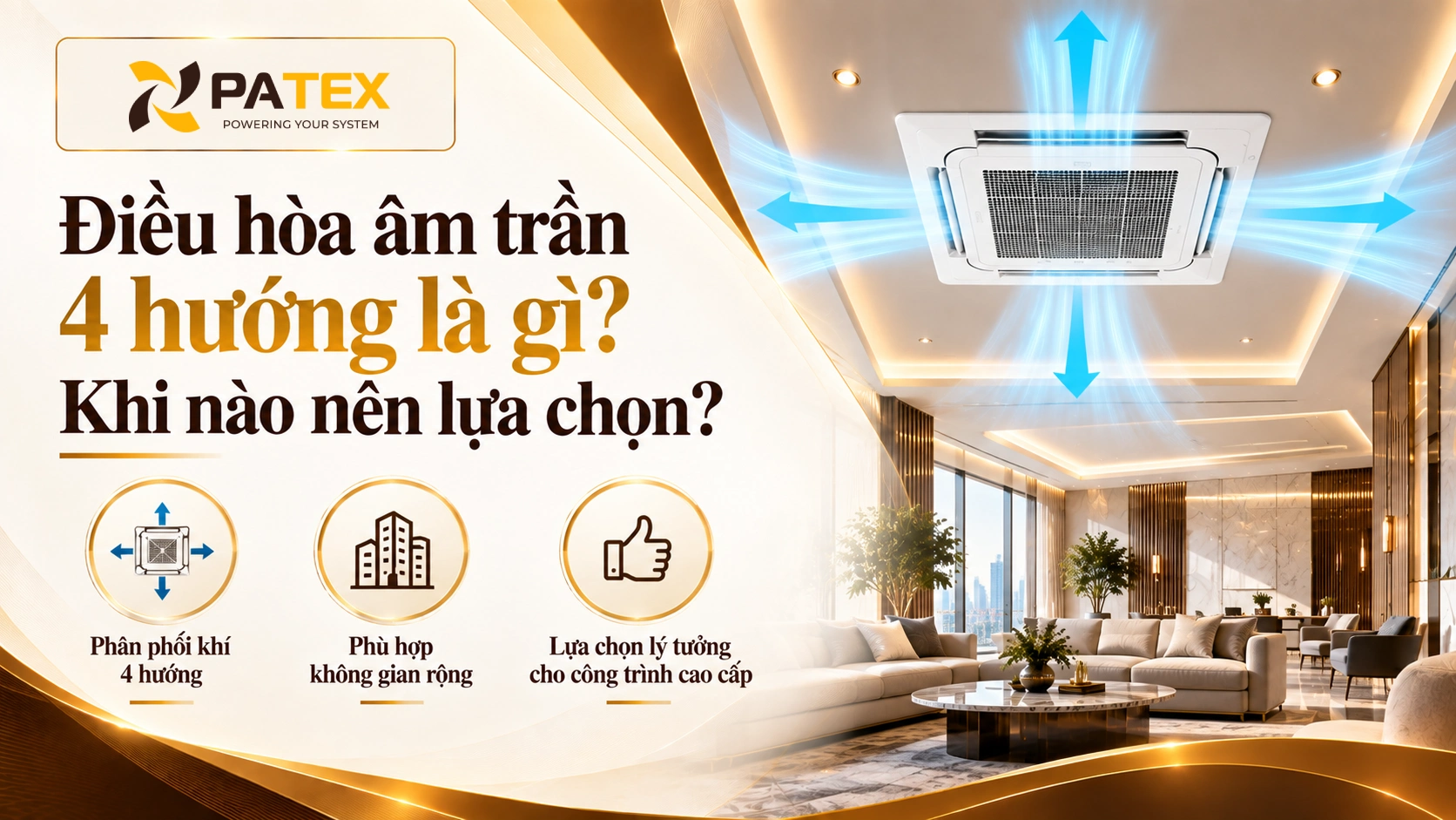 Điều hòa âm trần 4 hướng là gì Khi nào nên lựa chọn