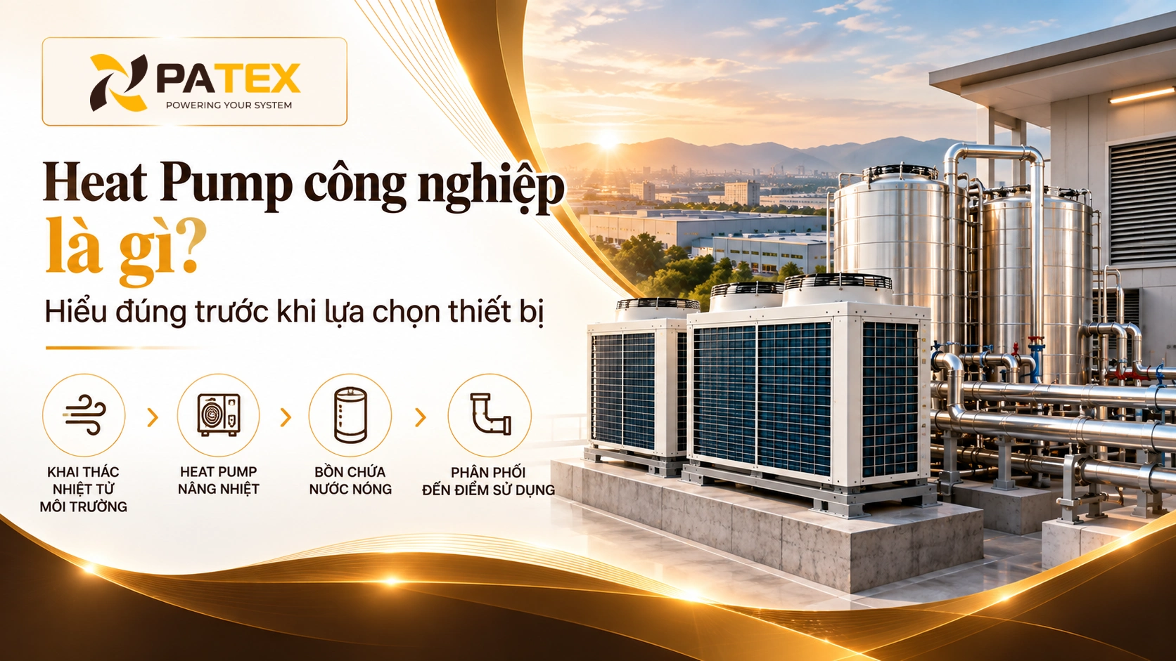 Heat Pump công nghiệp là gì Hiểu đúng trước khi lựa chọn thiết bị