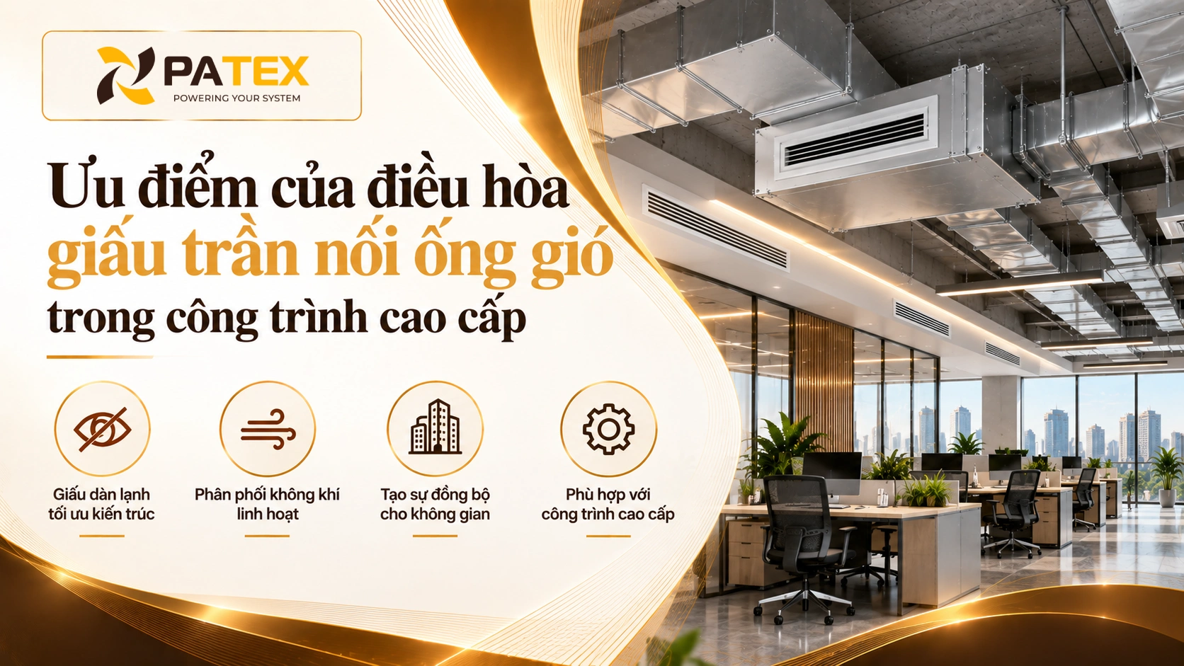 Ưu điểm của điều hòa giấu trần nối ống gió trong công trình cao cấp