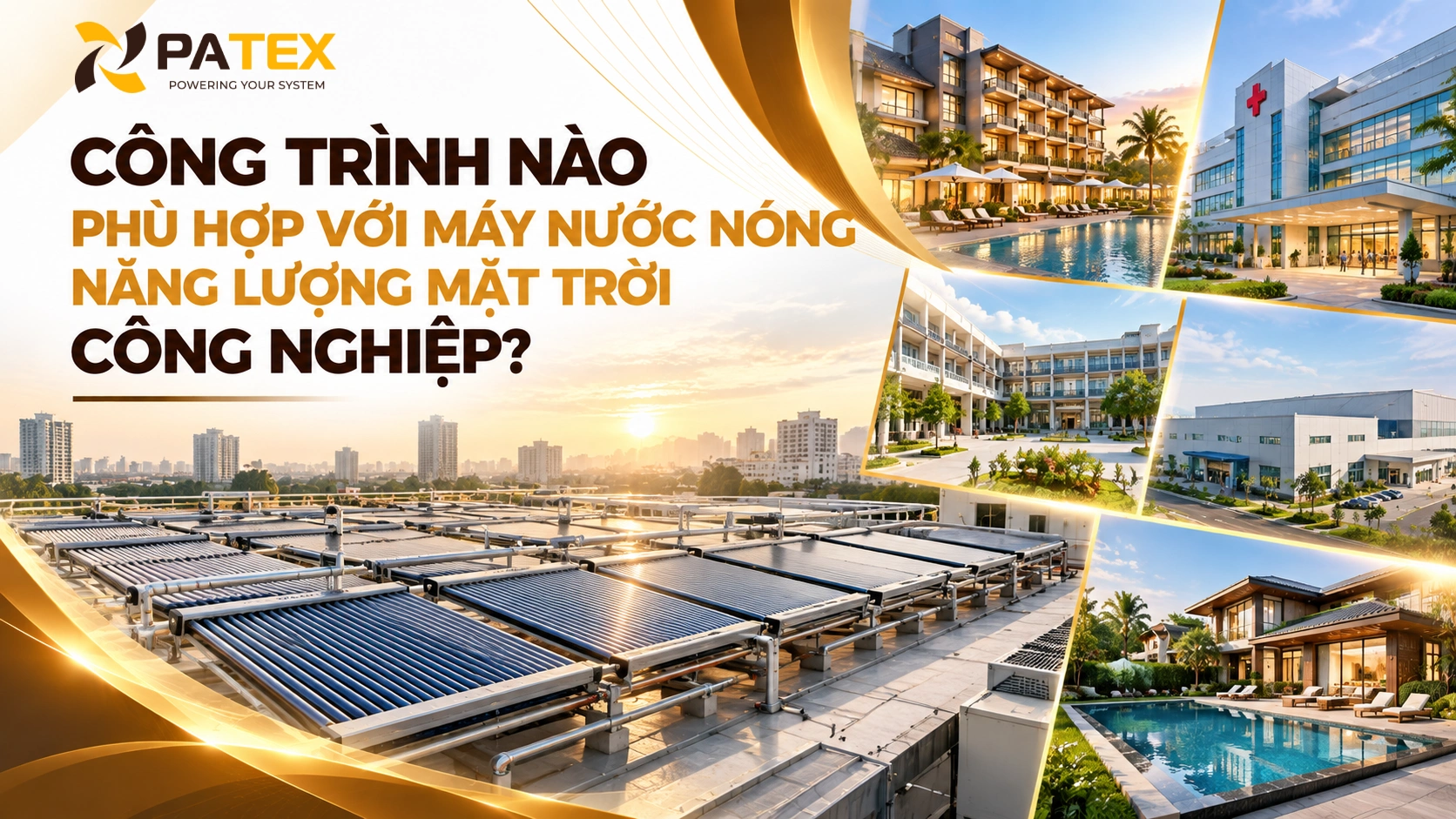Công trình nào phù hợp với máy nước nóng năng lượng mặt trời công nghiệp