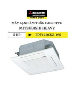 Điều hòa âm trần Cassette 1 chiều 4 hướng Mitsubishi Heavy FDT140CSZ-W5/FDC140CSZ-W5 – 49.000 BTU