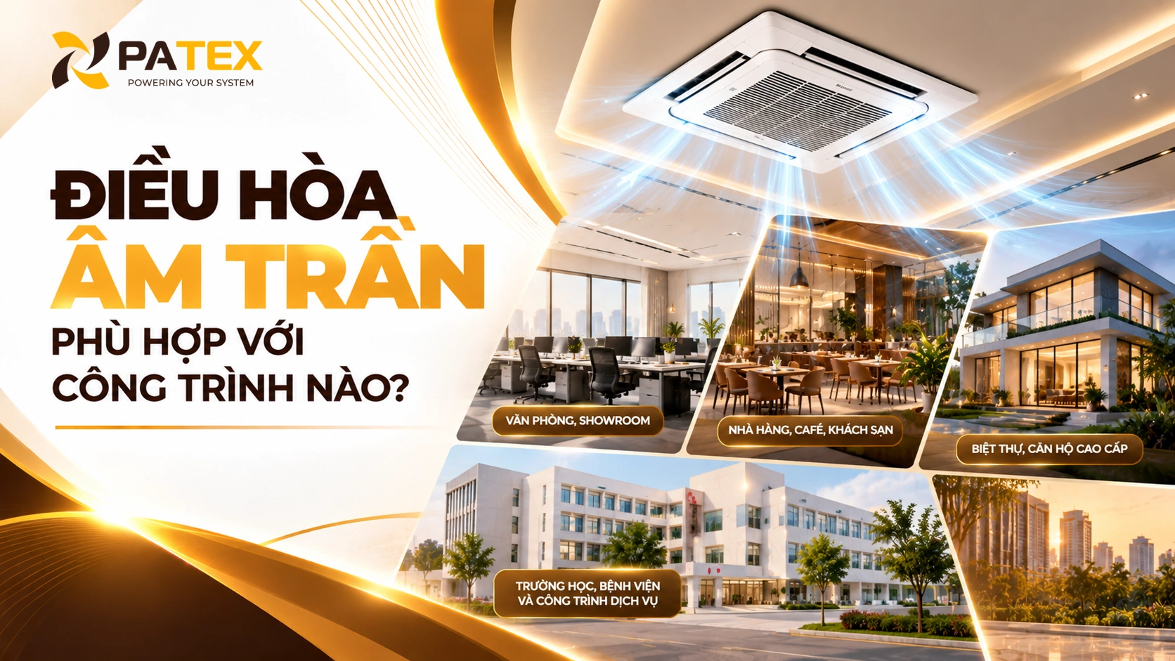 Điều Hòa Âm Trần Phù Hợp Với Công Trình Nào